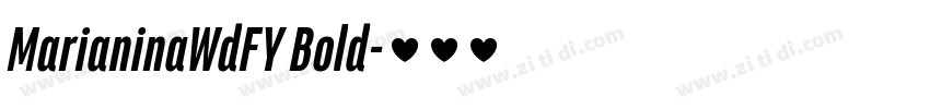 MarianinaWdFY Bold字体转换 MarianinaWdFY Bold字体转换